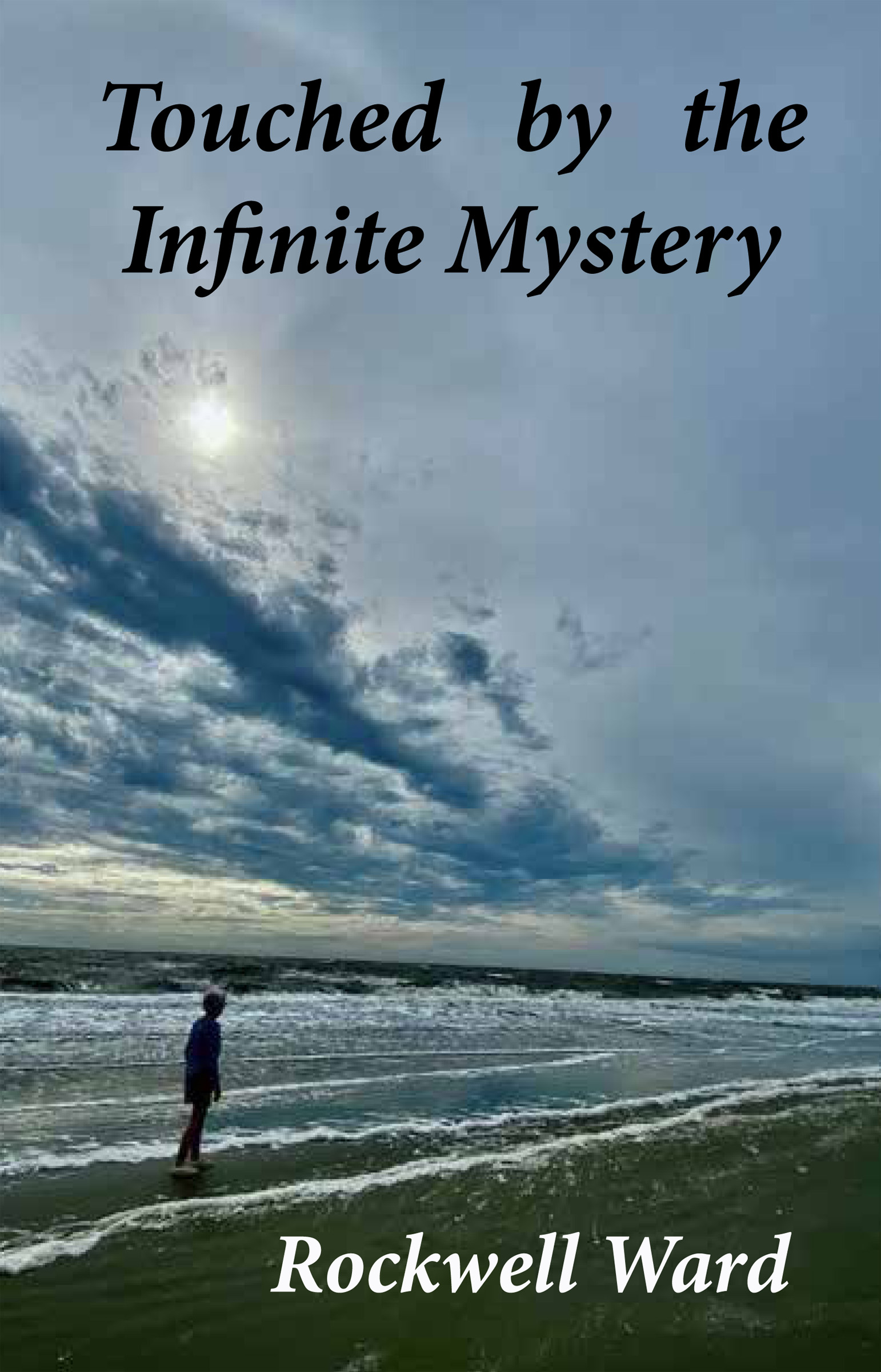 Touched by the Infinite Mystery